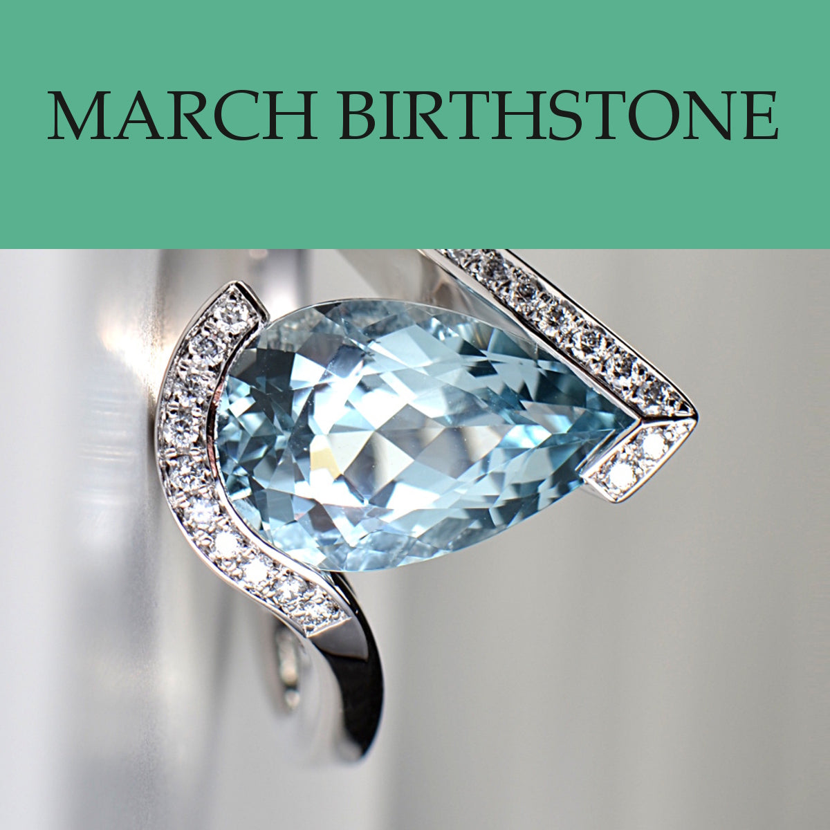 Aquamarine The birthstone for March